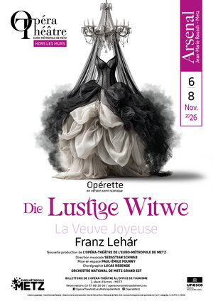Affiche de l'opérette semi-scénique la veuve joyeuse à l'opéra théâtre de l'euro métropole de metz