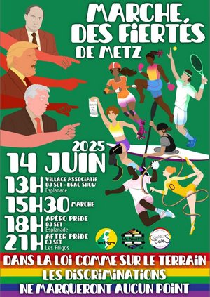 Marche des fiertés de metz le 14 juin 2025 "dans la loi comme sur le terrain les discriminations ne marqueront aucun point". Programme disponible sur la page.
