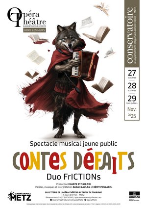Affiche du spectacle musical jeune public de l'opéra théâtre de metz au conservatoire "contes défaitsé"