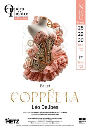 Affiche du spectacle événement coppelia par l'opéra théâtre de metz au nec de marly