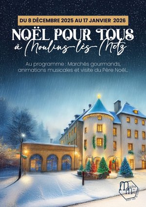 Affiche des festivités de noel 2025 à Moulins les Metz