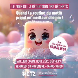 Affiche de l'atelier cosmétique 0 déchets du vendredi 28 novembre dans le cadre du mois de la réduction des déchets