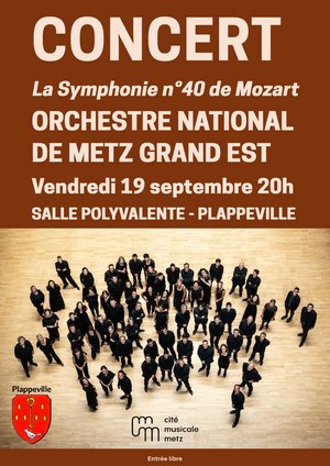 Affiche du concert "la symphonie n°40 de Mozart" par l'orchestre national de Metz Grand Est le vendredi 19 septembre à 20h à la salle polyvalente de plappeville